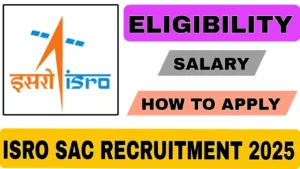 ISRO SAC Recruitment 2025