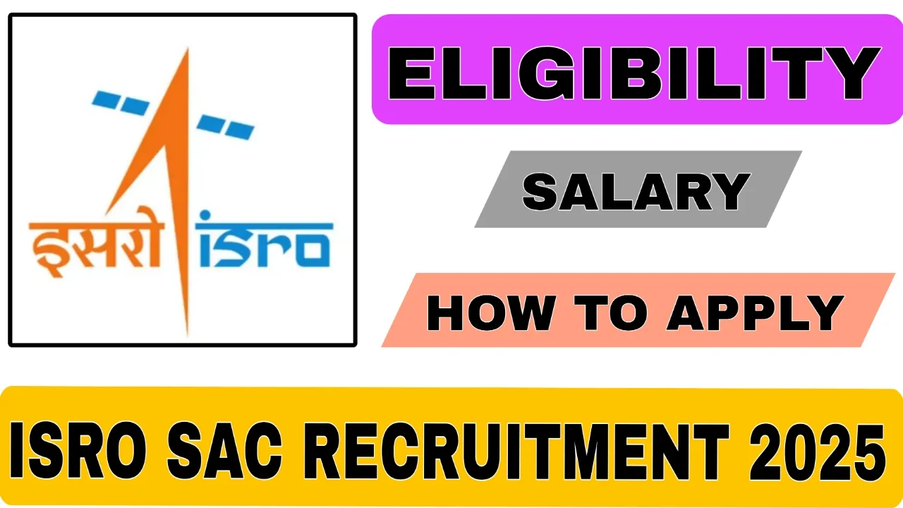 ISRO SAC Recruitment 2025